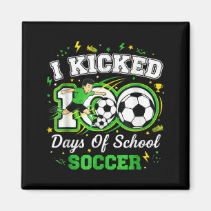 Ich trat 100 Tage Schule Fußball 100. Tag Sport Magnet