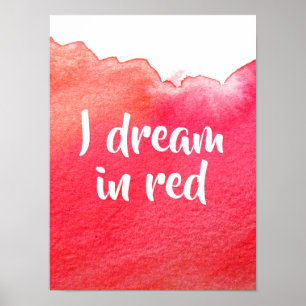 Ich träume in rotem Zitat Aquarell Poster