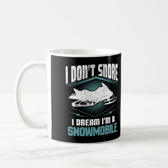 Ich träume nicht, dass ich ein Schneemobil bin Kaffeetasse (Links)