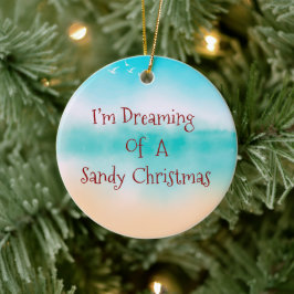 Ich träume von einem sandigen Weihnachtsfest Keramik Ornament