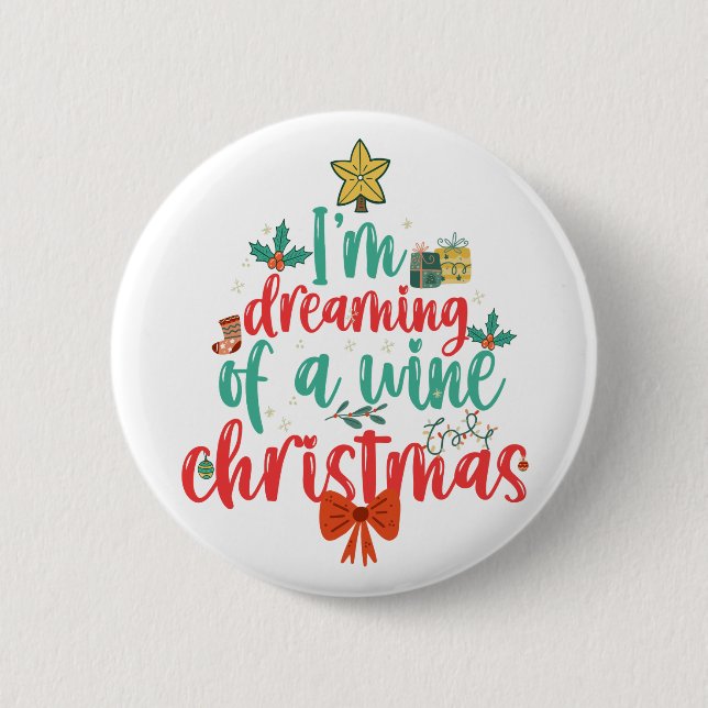 Ich träume von einem weinreichen Weihnachtsbaum Button (Vorderseite)