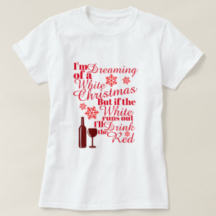 Ich träume von einem weißen Weihnachten T-Shirt