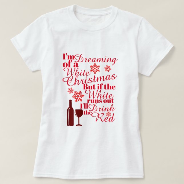 Ich träume von einem weißen Weihnachten T-Shirt (Design vorne)
