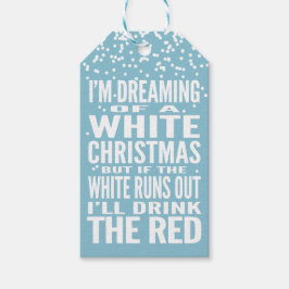 Ich träume von einem weißen Weihnachtswein Geschenkanhänger