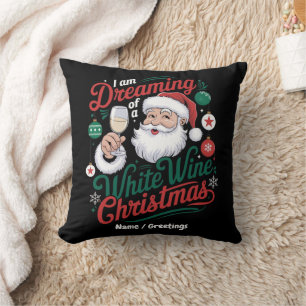 Ich träume von einem weißen Wein-Weihnachten Kissen