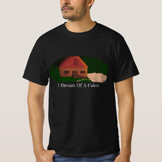 "Ich träume von einer Hütte" T - Shirt (Vorderseite)