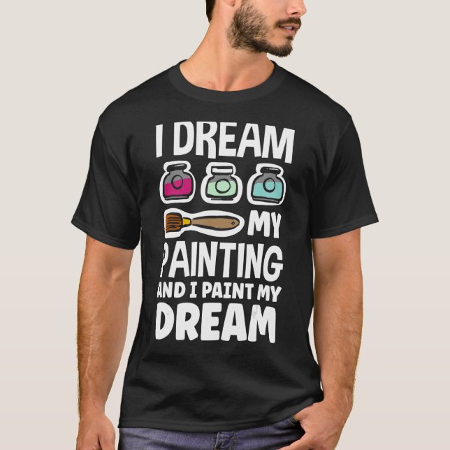 Ich träume von meiner Malerei und male meinen Trau T-Shirt (Vorderseite)