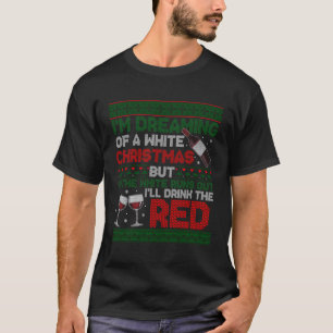 Ich träume von weißen Weihnachten, wenn Weiß raus T-Shirt