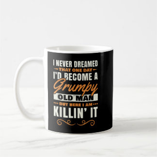 Ich träumte nie, dass ich ein gruseliger alter Man Kaffeetasse