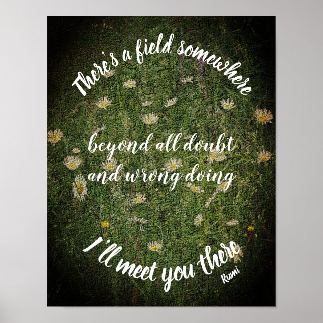 Ich treffe Sie dort Rumi Inspiration Zitat Poster (Vorne)
