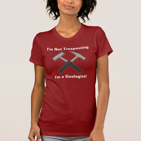 Ich trete nicht über; Ich bin ein Geologe T-Shirt