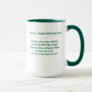 Ich trete offiziell vom Erwachsensein zurück Tasse