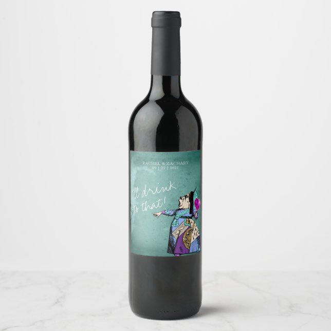 Ich trinke auf diese Alice im Wunderland Hochzeit Weinetikett (Vorderseite)