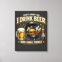 Ich trinke Bier und grille Sachen Leinwand