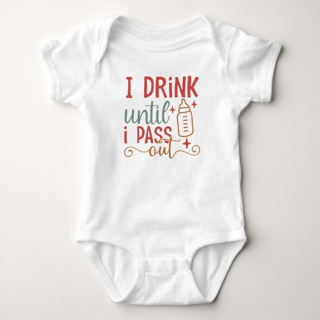 Ich trinke, bis ich ausgehe - Baby Bodysuit Baby Strampler (Vorderseite)