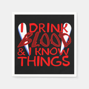 Ich trinke Blut und ich kenne Dinge Vampire Serviette