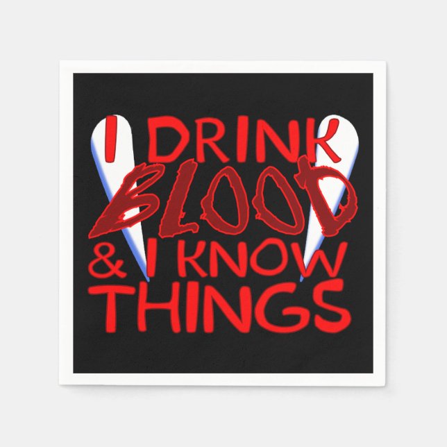Ich trinke Blut und ich kenne Dinge Vampire Serviette (Vorderseite)