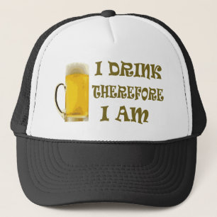 Ich trinke daher truckerkappe