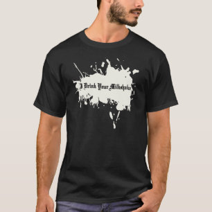 Ich trinke Ihr Milchshaken T-Shirt