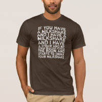 Ich trinke Ihren Milchshake-T - Shirt