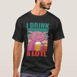 Ich trinke im Lotto Axolotl. T-Shirt