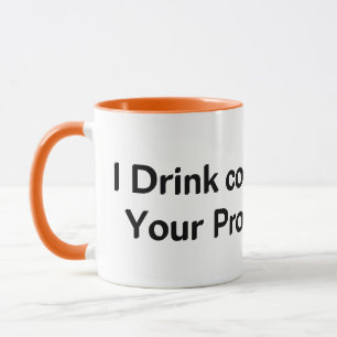 Ich trinke Kaffee, deinen Schutz Tasse