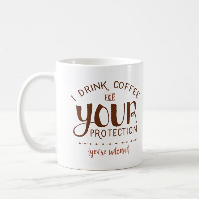 Ich trinke Kaffee für Ihren Schutz - lustige Tasse (Links)