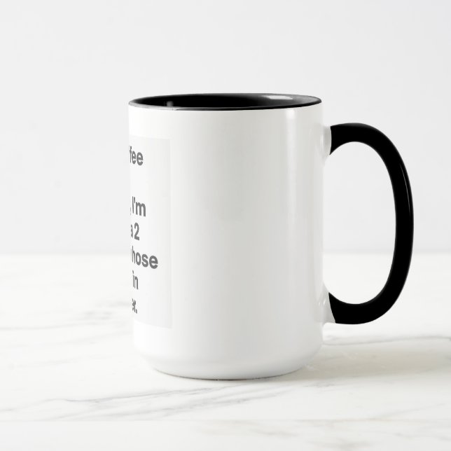 Ich trinke Kaffee, weil, ohne ihn, ich im Tasse (Rechts)