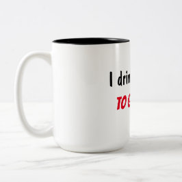 Ich trinke Kaffee zum guten git Zweifarbige Tasse