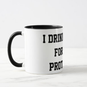 „Ich trinke Kaffee zum Schutz für Sie“ Lustiger Be Tasse