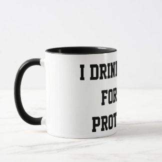 „Ich trinke Kaffee zum Schutz für Sie“ Lustiger Be Tasse