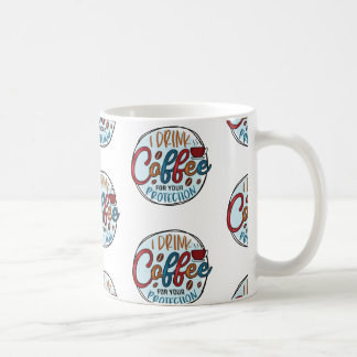 Ich trinke Kaffee zum Schutz Kaffeetasse