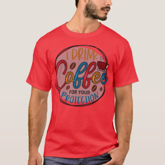 Ich trinke Kaffee zum SchutzFunny Coffe Addi T-Shirt