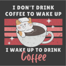 Ich trinke keinen Kaffee - ich Weckte auf, um Kaff Aufkleber