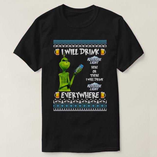 Ich trinke Keystone Licht hier und da überall T-Shirt (Design vorne)