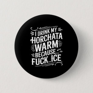Ich trinke meine Horchata warm Button