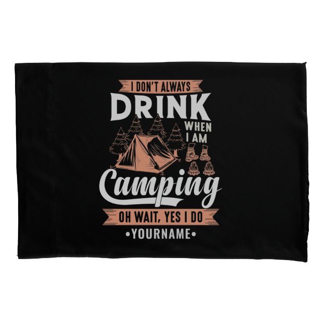 Ich trinke nicht immer, wenn ich Camping bin Kissenbezug (Vorderseite)
