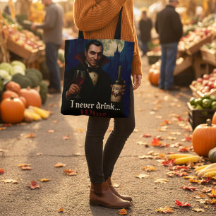 „Ich trinke nie … Wein“ Vampir-Horror-Humor Tasche