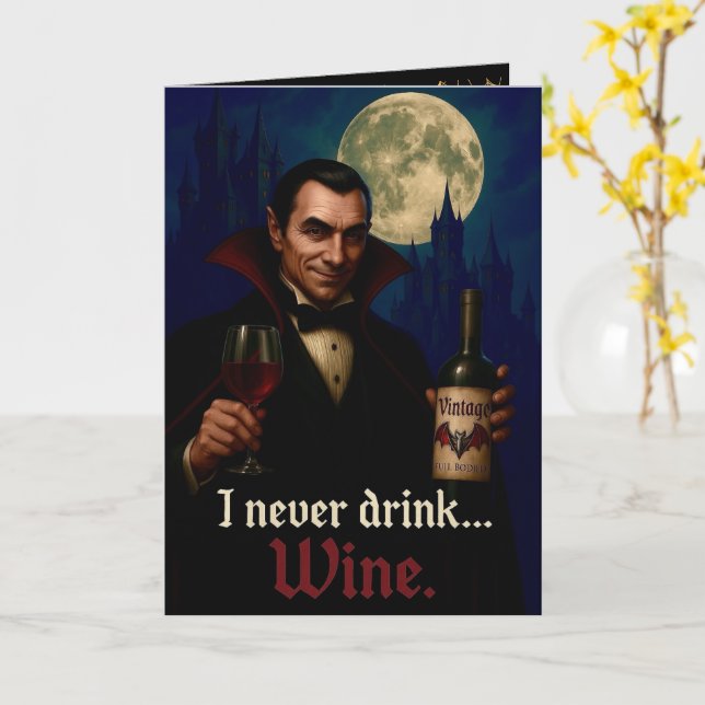 "Ich trinke nie Wein" Vampire Gotischer Spaß Karte (Gelbe Blume)