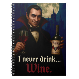 "Ich trinke nie.. Wein" Vampire Horror Spaß Notizblock