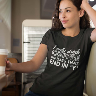 Ich trinke nur Kaffee T-Shirt