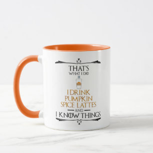 Ich trinke Pumpkin GewürzLatten und ich kenne Ding Tasse