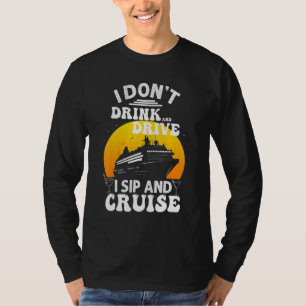 Ich trinke und fahre nicht in Sip und Cruise Ferie T-Shirt