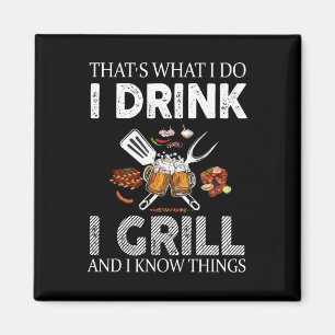 Ich trinke und grill Essen nach Maß Magnet