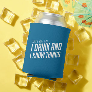 Ich trinke und ich kenne Sachen Dosenkühler