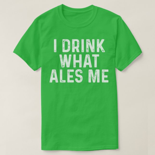 Ich trinke, was ich kann T-Shirt (Design vorne)