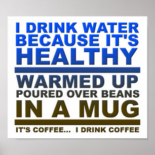 Ich trinke Wasser lustig Poster