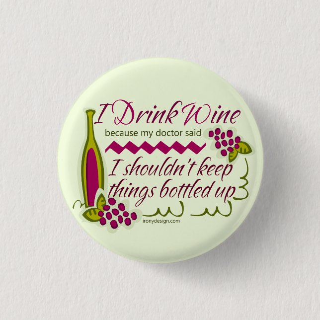 Ich trinke Wein-lustiges Zitat Button (Vorderseite)