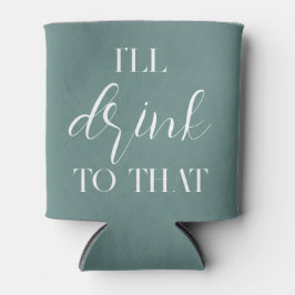 Ich trinke zu dieser Hochzeitsnadel. Dosenkühler