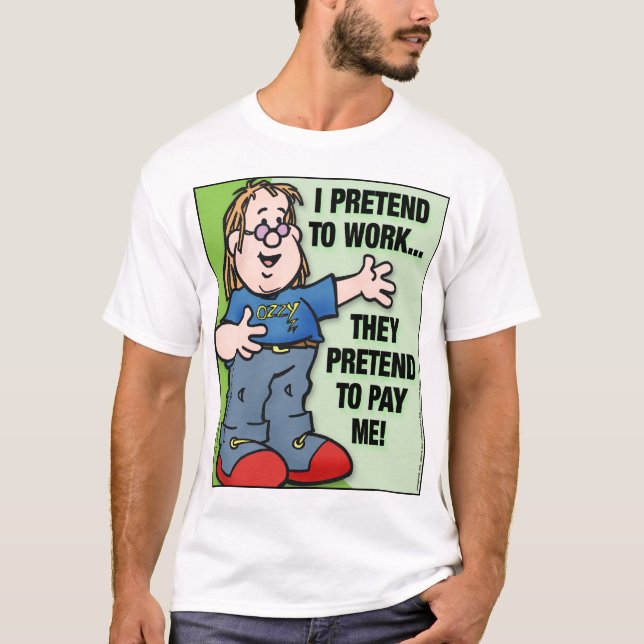Ich tu so, als arbeite ich T-Shirt (Vorderseite)
